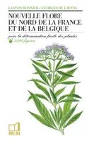 Nouvelle flore du nord de la France et de la Belgique, pour la détermination facile des plantes, accompagnée d'une carte des régions botaniques