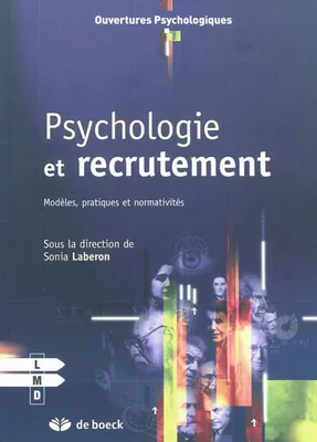 Psychologie et recrutement, Modèles, pratiques et normativités