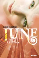 2, June - Le Choix, Tome 2