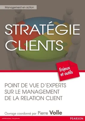 Stratégie clients, Point de vue d'experts sur le management de la relation client