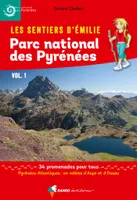 Les Sentiers d'Emilie dans le Parc national des Pyrénées vol. 1, Vallées d'Aspe et d'Ossau