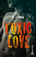 Toxic Love, Sombrez dans l'univers intense des gangs de motards