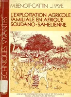 L'Exploitation agricole familiale en Afrique soudano-sahélienne