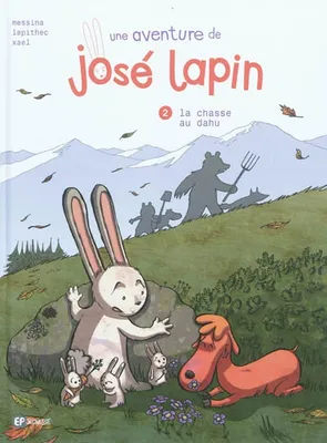 2, Une aventure de José Lapin / La chasse au dahu