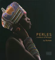 Perles d'Afrique / la perle et la reine, Ly Dumas