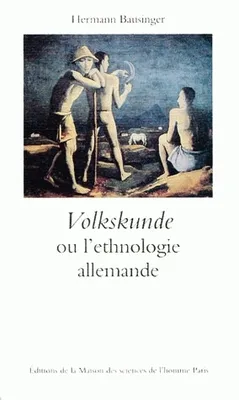Volkskunde ou l'ethnologie allemande, De la recherche sur l'Antiquité à l'analyse culturelle