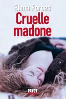 Cruelle Madone