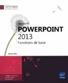PowerPoint 2013 - fonctions de base, fonctions de base