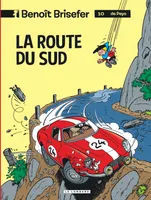10, Benoît Brisefer (Lombard) - Tome 10 - La Route du Sud, Volume 10, La route du Sud