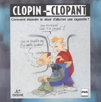 Clopin-clopant, comment éteindre le désir d'allumer une cigarette ?