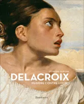 Delacroix, Peindre contre l'oubli