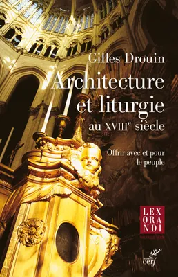 Architecture et liturgie au XVIIIe siècle, Offrir avec et pour le peuple