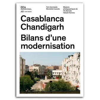 Casablanca Chandigarh - Bilans d'une Modernisation /franCais