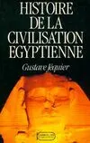 Histoire de la civilisation égyptienne, des origines à la conquête d'Alexandre