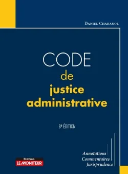 Code de justice administrative, Annotations - Commentaires - Jurisprudence