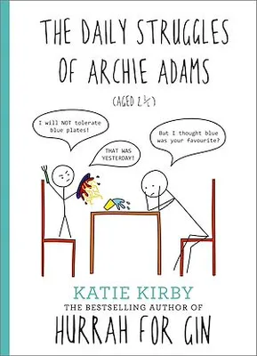 Hurrah for Gin: The Daily Struggles of Archie Adams (Aged 2 ¼), The perfect gift for mums