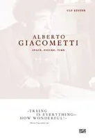 Alberto Giacometti Space, Figure, Time /anglais
