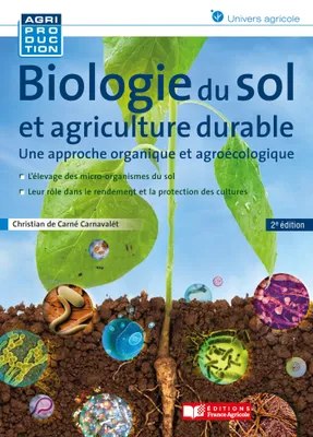 Biologie du sol et agriculture durable, Une approche organique et agroécologique