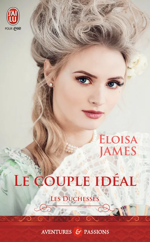 Livres Littérature et Essais littéraires Romance Les duchesses, 2, Le couple idéal Eloisa James