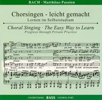 Matthäus Passion Chorsingen-leicht gemacht Bass /