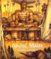 André Maire, peintre voyageur, 1898-1984