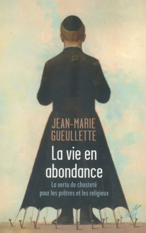 La vie en abondance Jean-Marie Gueullette