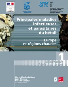 Principales maladies infectieuses et parasitaires du bétail : Europe et régions chaudes (2 volumes inséparables), Europe et régions chaudes