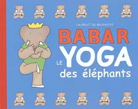 Babar/ Le yoga des éléphants
