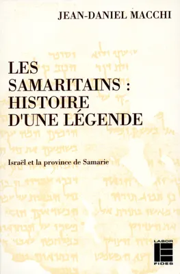 Les Samaritains: Histoire d'une légende, Israël et la province de Samarie