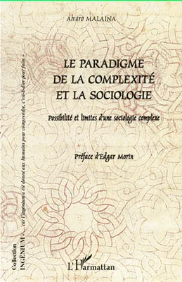 Paradigme de la complexité et la sociologie, Possibilité et limites d'une sociologie complexe