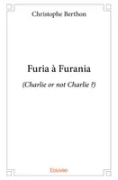 Furia à furania, (Charlie or not Charlie ?)
