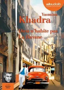 Dieu n'habite pas La Havane - Livre audio 1CD MP3