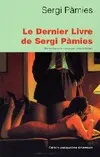 DERNIER LIVRE DE SERGI PAMIES (LE)