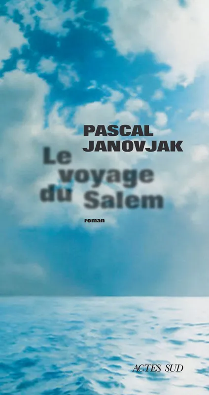 Livres Littérature et Essais littéraires Romans contemporains Francophones Le voyage du Salem Pascal Janovjak