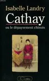 Cathay ou le depaysement chinois