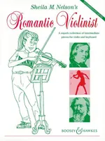 Le Violiniste Romantique de Sheila Nelson, A superb collection of intermediate pieces. violin and piano.
