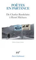 Poètes en partance / de Charles Baudelaire à Henri Michaux, De Charles Baudelaire à Henri Michaux