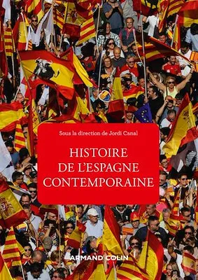 Histoire de l'Espagne contemporaine - 4e éd., de 1808 à nos jours