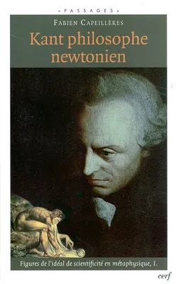 Figures de l'idéal de scientificité en métaphysique, 1, Kant philosophe newtonien