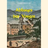 Abbaye des Vosges, quinze siècles d'histoire