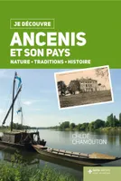 Ancenis et son pays, Nature, traditions, histoire