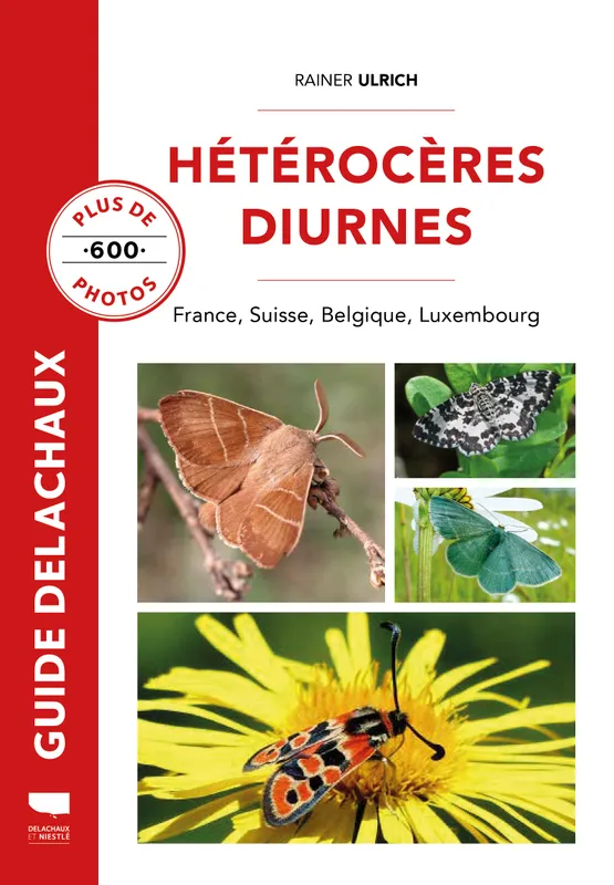 Livres Écologie et nature Nature Faune Hétérocères diurnes, France, suisse, belgique, luxembourg Rainer Ulrich