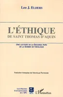 L'éthique de Saint Thomas d'Aquin, Une lecture de La Secunda Pars de la Somme de Théologie