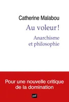Au voleur !, Anarchisme et philosophie