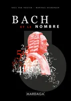 Bach et le nombre, suivi de L'art de la fugue