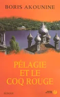 Pélagie et le coq rouge, roman