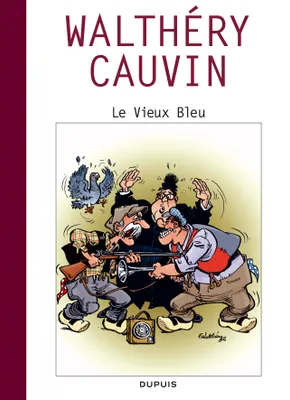 Raoul Cauvin - Spécial 70 ans - tome 1 - Le vieux bleu / Cauvin 1