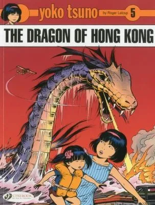 Yoko Tsuno - tome 5 The dragon of Hong Kong