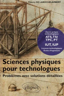 Sciences physiques pour technologues, Problèmes avec solutions détaillées, problèmes avec solutions détaillées