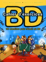 Cahier d'exercices BD, 101 exercices pour réussir sa BD